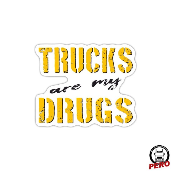 Trucks are my Drugs *Digitaldruck*